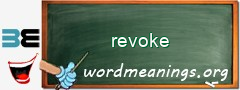 WordMeaning blackboard for revoke